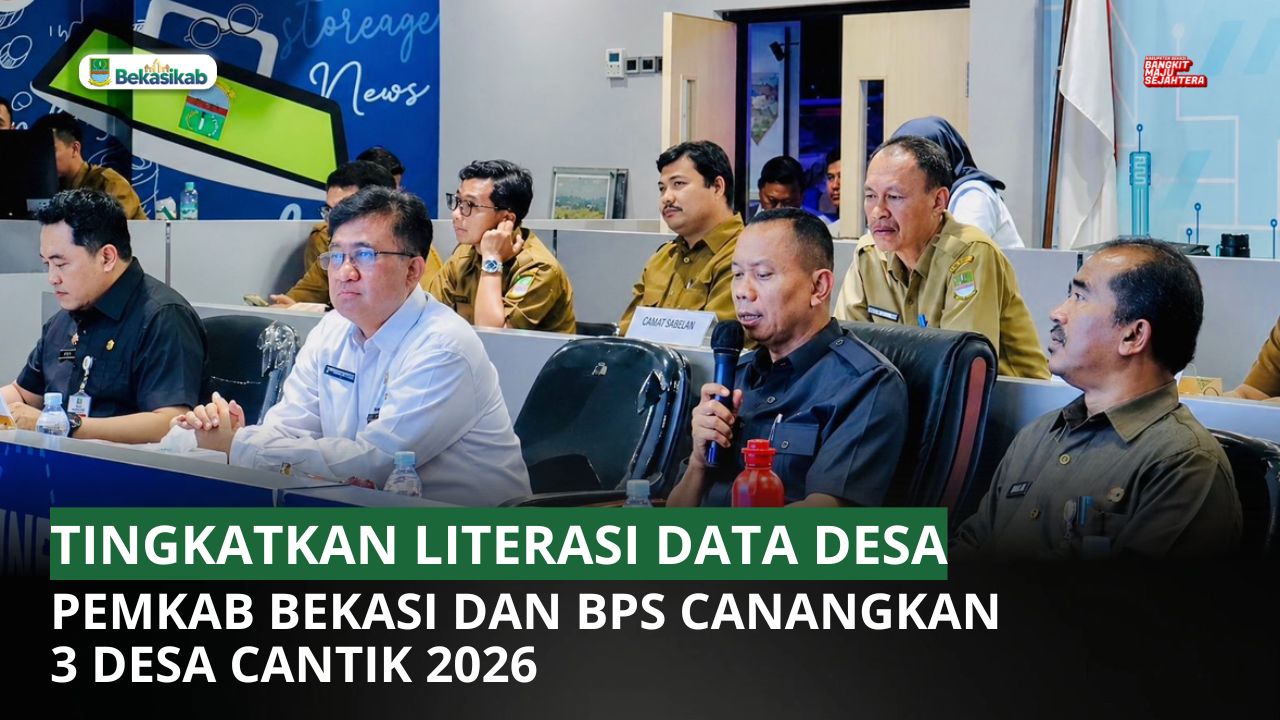 TINGKATKAN LITERASI DATA DESA, PEMKAB BEKASI DAN BPS CANANGKAN 3 DESA CANTIK 2026